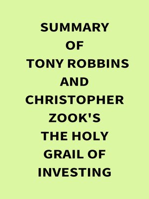 cover image of Summary of Tony Robbins and Christopher Zook's the Holy Grail of Investing